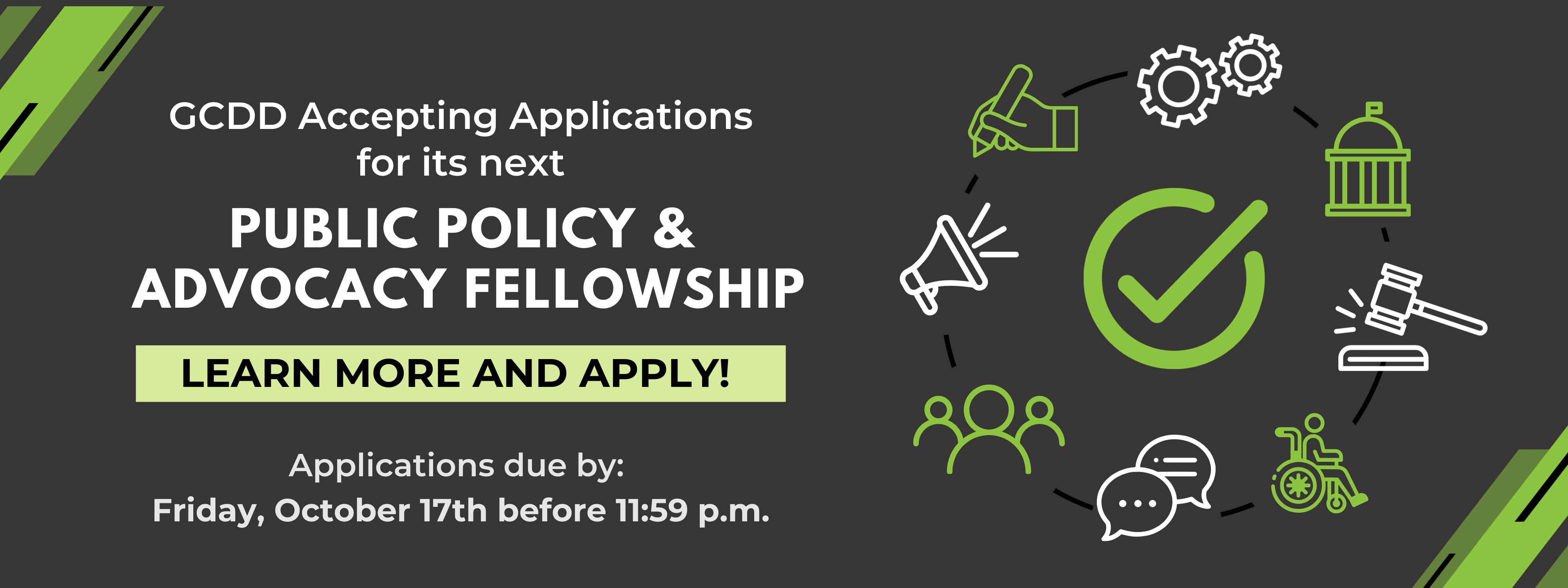 https://gcdd.org/news-a-media/announcements/gcdd-accepting-applications-for-the-2025-2026-public-policy-and-advocacy-fellowship https://gcdd.org/news-a-media/announcements/gcdd-accepting-applications-for-the-2025-2026-public-policy-and-advocacy-fellowship