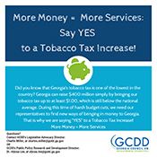 More Money = More Services: Say YES to a Tobacco Tax Increase! 