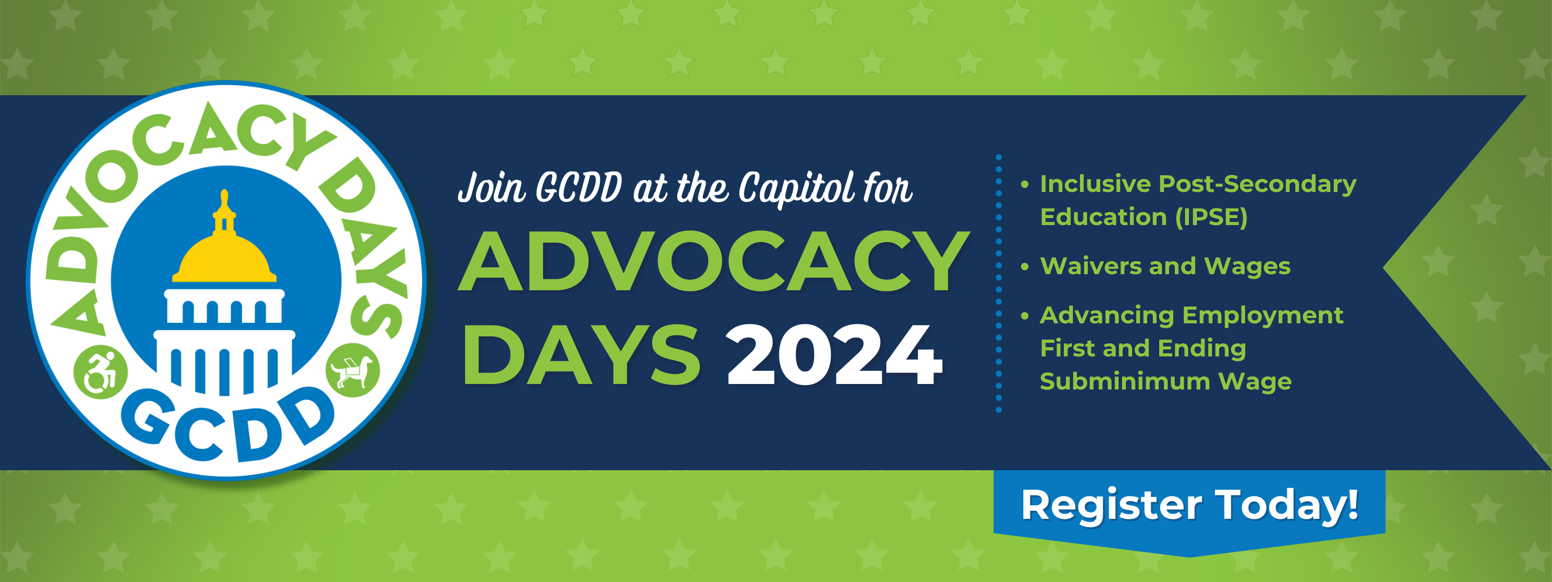 A green and blue banner with the state capitol badge and the words "Join GCDD at the Capitol for Advocacy Days 2024" and the topics to be explored.