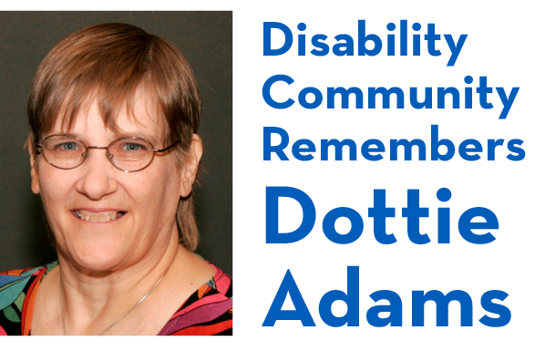 Disability Community Remembers Dottie Adams 