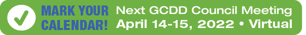 Mark Your Calendar! Next GCDD Meeting – April 14-15, 2022 Virtual